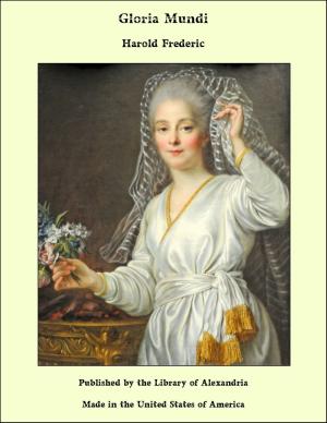 Cover of the book Gloria Mundi by William Le Queux