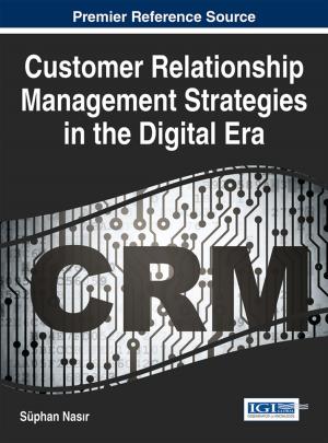 Cover of the book Customer Relationship Management Strategies in the Digital Era by Ramona S. McNeal, Susan M. Kunkle, Mary Schmeida