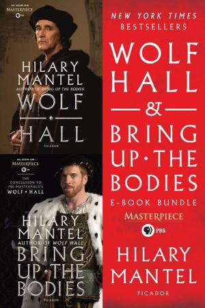 Book cover of Wolf Hall & Bring Up the Bodies PBS Masterpiece E-Book Bundle