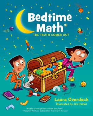 Cover of the book Bedtime Math: The Truth Comes Out by Alexander Vance