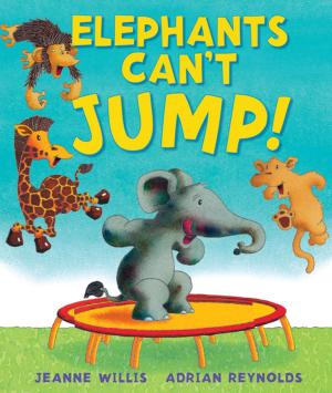 Cover of the book Elephants Can't Jump! by Tony Ross