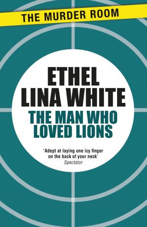 bigCover of the book The Man Who Loved Lions by 