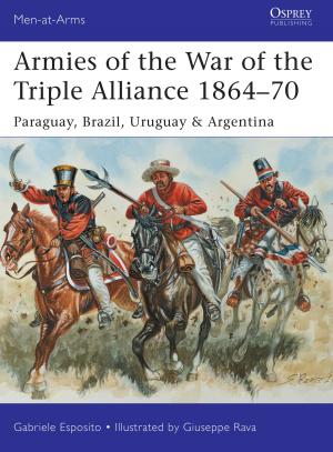 Cover of the book Armies of the War of the Triple Alliance 1864–70 by Jacquie Turnbull