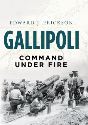 Cover of the book Gallipoli by Professor James Bernard Murphy, Dr Graeme Garrard