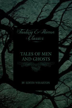 bigCover of the book Tales of Men and Ghosts (Horror and Fantasy Classics) by 