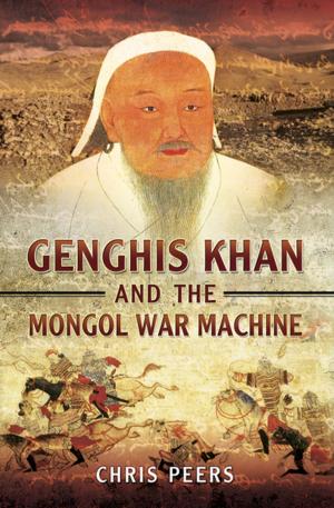 Cover of the book Genghis Khan and the Mongol War Machine by Nadia Cohen
