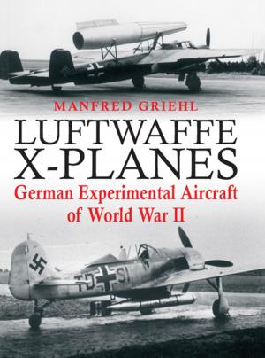 Cover of the book Luftwaffe X-Planes by Manfred Griehl