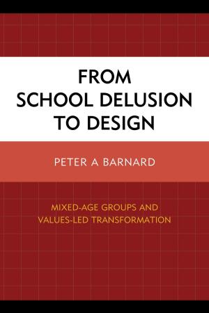 Cover of the book From School Delusion to Design by Stanley Rothman, April Kelly-Woessner, Matthew Woessner