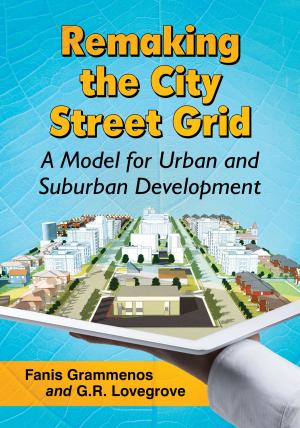 Cover of the book Remaking the City Street Grid by Allen A. Debus, Bob Morales, Diane E. Debus