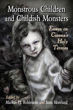 Cover of the book Monstrous Children and Childish Monsters by Gerald Prenderghast
