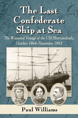 Cover of the book The Last Confederate Ship at Sea by Joseph Poprzeczny