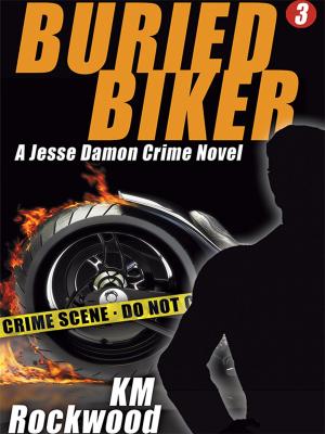 Cover of the book Buried Biker: Jesse Damon Crime Novel, #3 by Kaye George, Kathy Waller, Reavis Z. Wortham, V. P. Chandler, Gale Albright, Laura Oles, Earl Staggs, Scott Montgomery