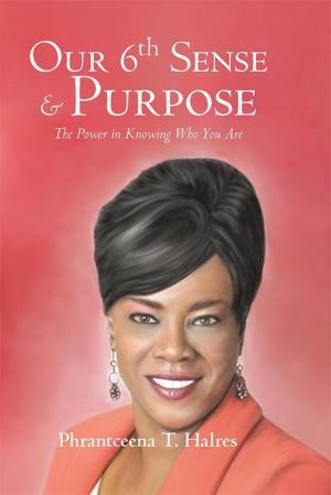 Cover of the book Our 6Th Sense & Purpose by Gregg Wright Bonelli