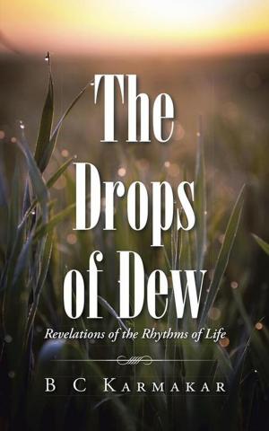 Cover of the book The Drops of Dew by Dr. Shital Vinay Patil