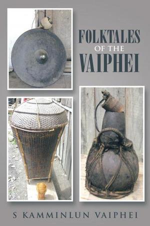 Cover of the book Folktales of the Vaiphei by Akshay Juneja