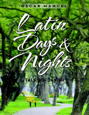 Cover of the book Latin Days and Nights: Tales of Javier by Richard “Terry” Terrill