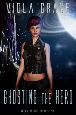 Cover of the book Ghosting the Hero by Viola Grace