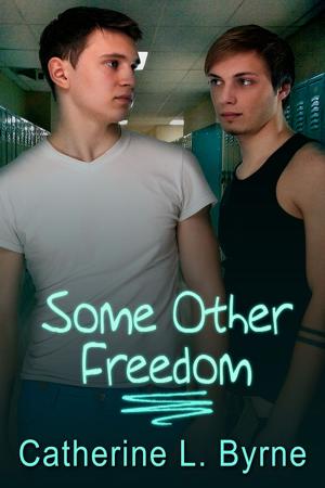 Cover of the book Some Other Freedom by A.J. Llewellyn, D.J. Manly