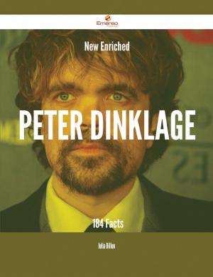 Cover of the book New- Enriched Peter Dinklage - 184 Facts by Sara Maria