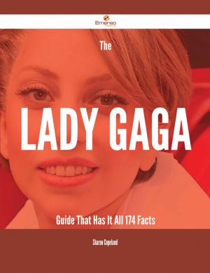 Book cover of The Lady Gaga Guide That Has It All - 174 Facts