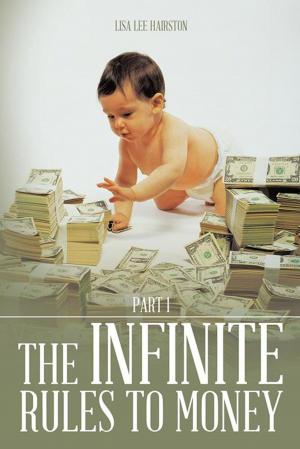 Cover of the book The Infinite Rules to Money by Dwight E. Vilhauer