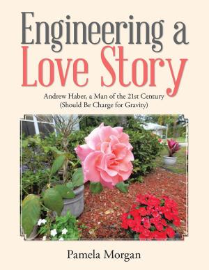 Cover of the book Engineering a Love Story by Dr. Gwendola Williams