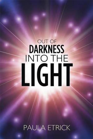 Cover of the book Out of the Darkness into the Light by Angela S. Kauffman