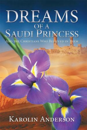 Cover of the book Dreams of a Saudi Princess by Karen Dancey