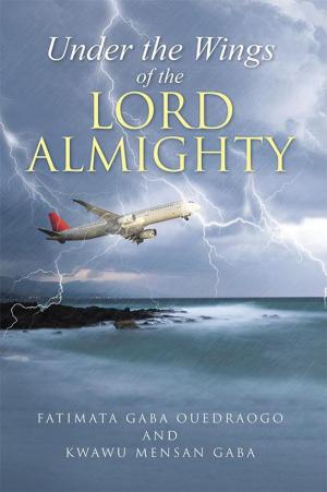Cover of the book Under the Wings of the Lord Almighty by Bev Roozeboom