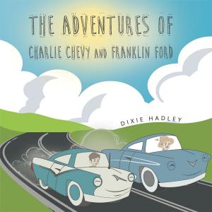 Cover of the book The Adventures of Charlie Chevy and Franklin Ford by Yvonne Scott