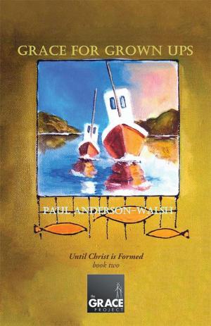 Cover of the book Grace for Grown Ups by Philip J. Skotte