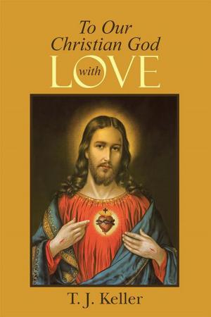 Cover of the book To Our Christian God with Love by Sandra Crum