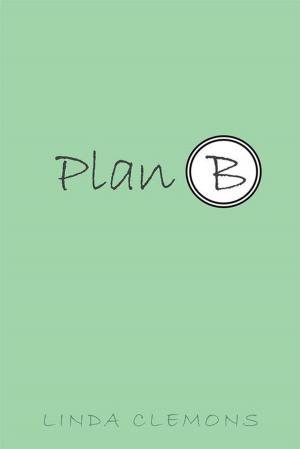 Cover of the book Plan B by Elizabeth Elsie Hannaford