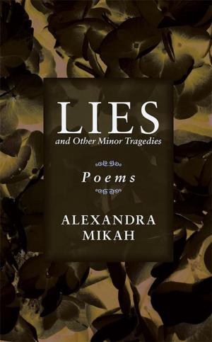 Cover of the book Lies and Other Minor Tragedies by Alan Cameron Roberts