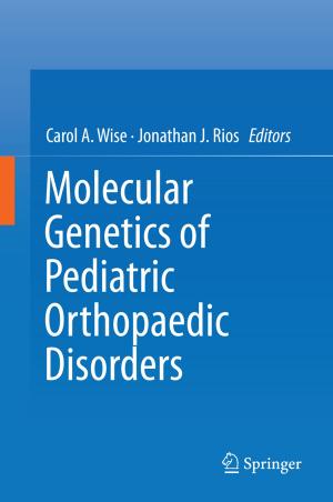 Cover of the book Molecular Genetics of Pediatric Orthopaedic Disorders by S. Krupakar Murali, George H. Miley