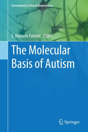 Cover of the book The Molecular Basis of Autism by Liana Stanescu, Dumitru Dan Burdescu, Marius Brezovan, Cristian Gabriel Mihai