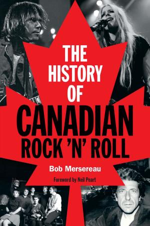 Cover of the book The History of Canadian Rock 'n' Roll by Dave Hunter