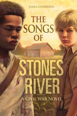 Cover of the book The Songs of Stones River by Sally Isaacs