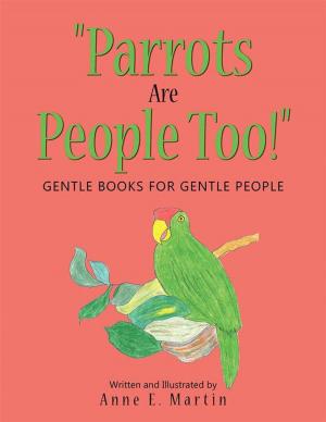 Cover of the book "Parrots Are People Too!" by Barbara L. Wylie Apicella