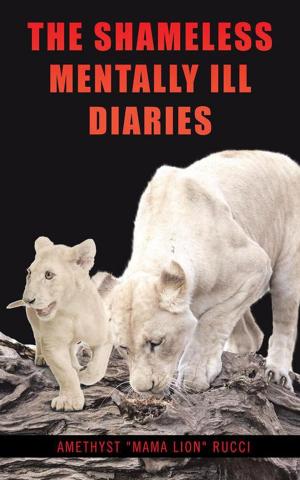 Cover of the book The Shameless Mentally Ill Diaries by Alex Tolbert