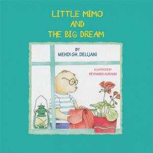 Cover of the book Little Mimo and the Big Dream by Wesley D Pillay
