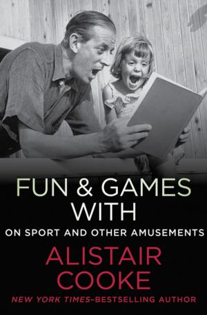 Book cover of Fun & Games with Alistair Cooke
