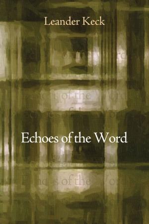 Cover of the book Echoes of the Word by C.J. Williams