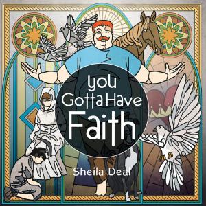 Cover of the book You Gotta Have Faith by Tasmin Bradshaw