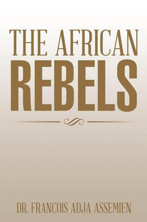 Cover of the book The African Rebels by Jean R. Moore