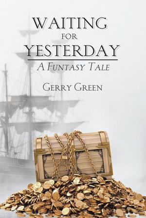 Cover of the book Waiting for Yesterday by Justine John Dyikuk