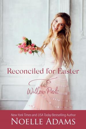Cover of the book Reconciled for Easter by Noelle Adams, Samantha Chase