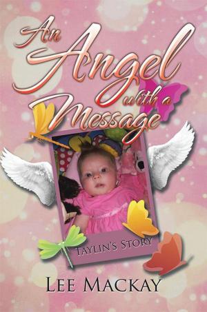 Cover of the book An Angel with a Message by Padma Aon Prakasha, Anaiya Aon Prakasha