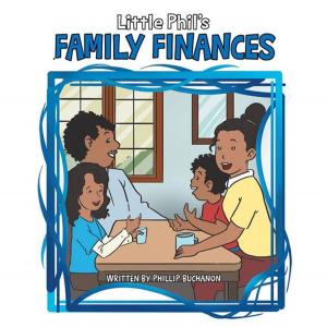 Cover of the book Little Phil's Family Finances by Kelsie Eileen Stark