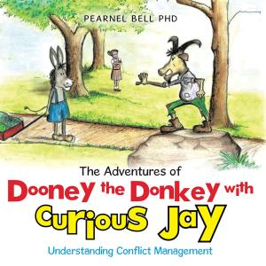 Cover of the book The Adventures of Dooney the Donkey with Curious Jay by Andreas Daniel Fogg